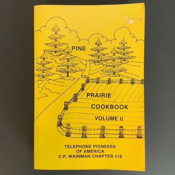 Pine To Prairie Cookbook Volume II Telephone Pioneers of America Vintage 1983 - Picture 1 of 13